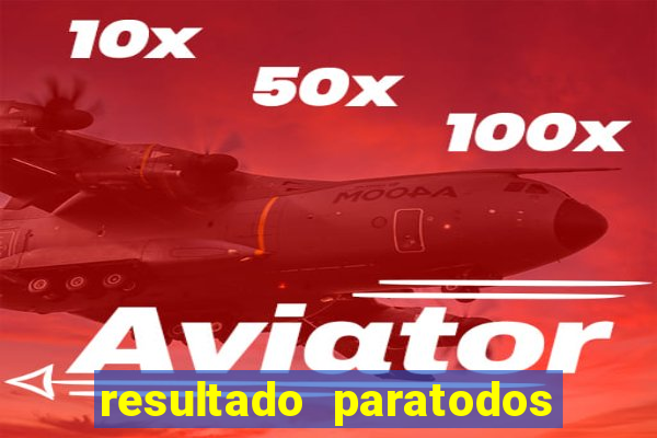 resultado paratodos online salvador